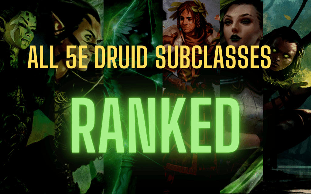 Ranking the Druid Subclasses in D&D 5e