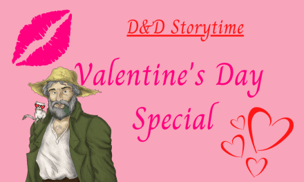 Our Enchanting Valentine’s Rave and Dance Battle | D&D Storytime