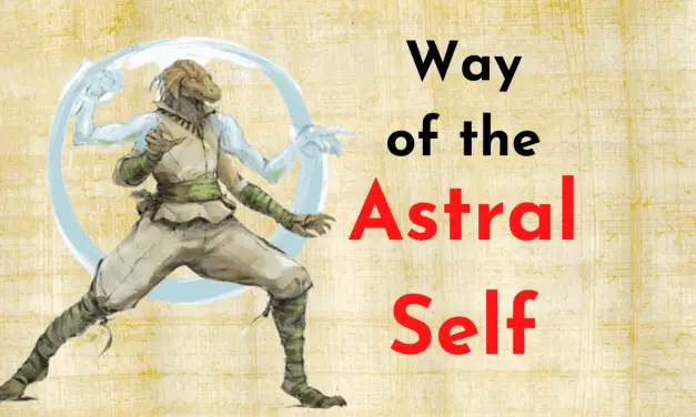 Way of the Astral Self Monk in D&D 5e | Full Subclass Guide