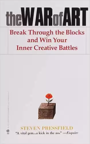 The War of Art: Break Through the Blocks and Win Your Inner Creative Battles