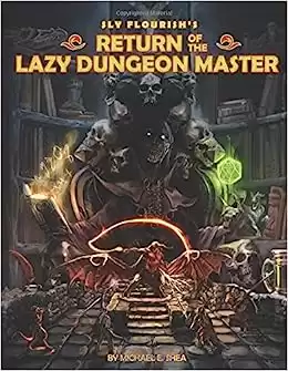 Return of the Lazy Dungeon Master