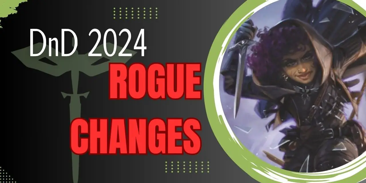 D&D 2024 Rogue Changes: Latest Updates and Features